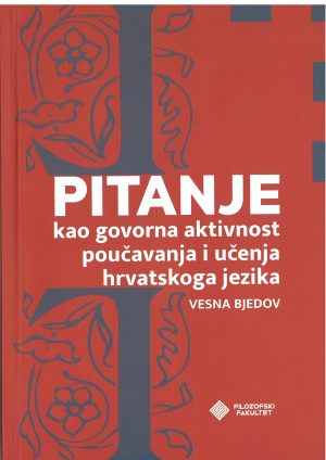 Pitanje kao govorna aktivnost poučavanja i učenja hrvatskog jezika