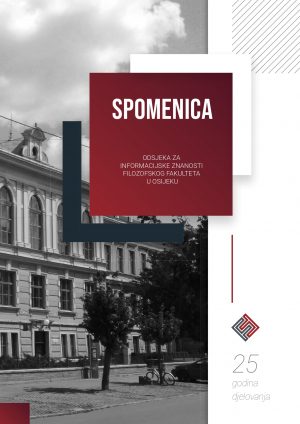 SPOMENICA ODSJEKA ZA INFORMACIJSKE ZNANOSTI FILOZOFSKOG FAKULTETA U OSIJEKU